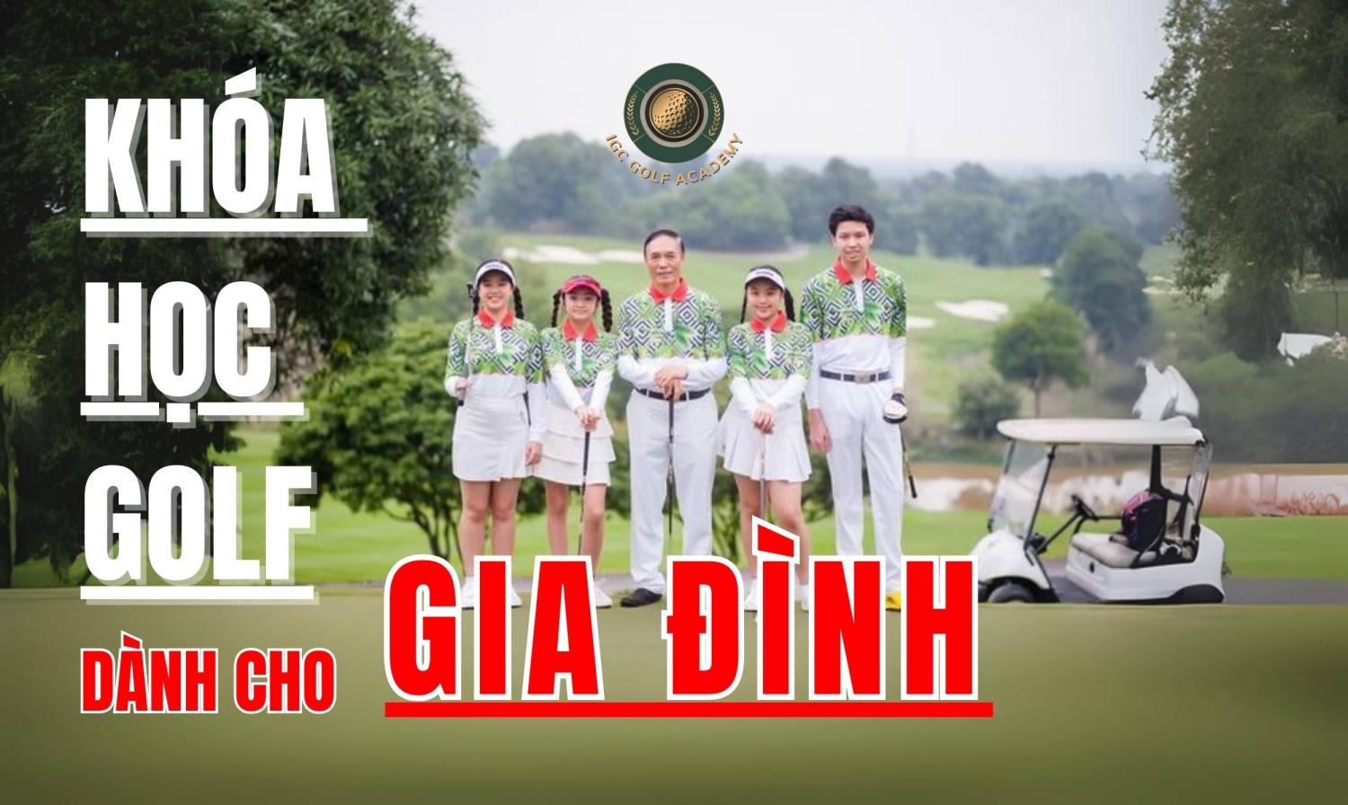 Khoa Hoc Golf Danh Cho Gia Dinh